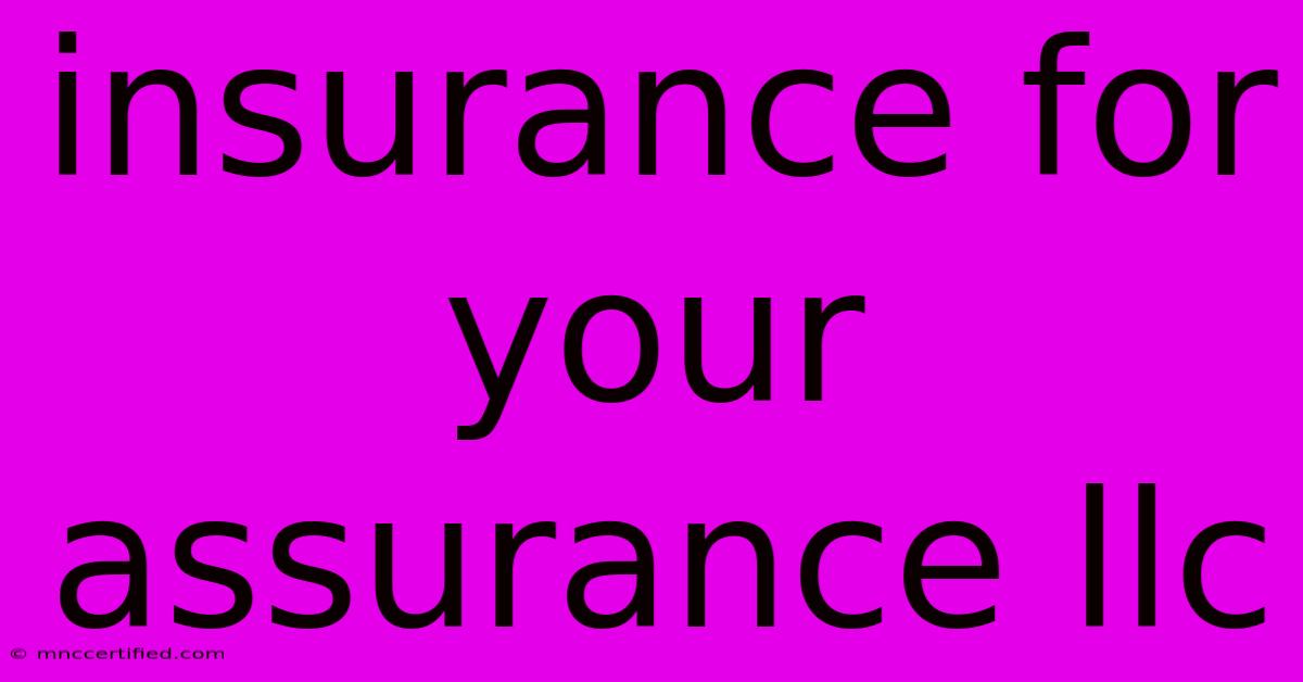 Insurance For Your Assurance Llc