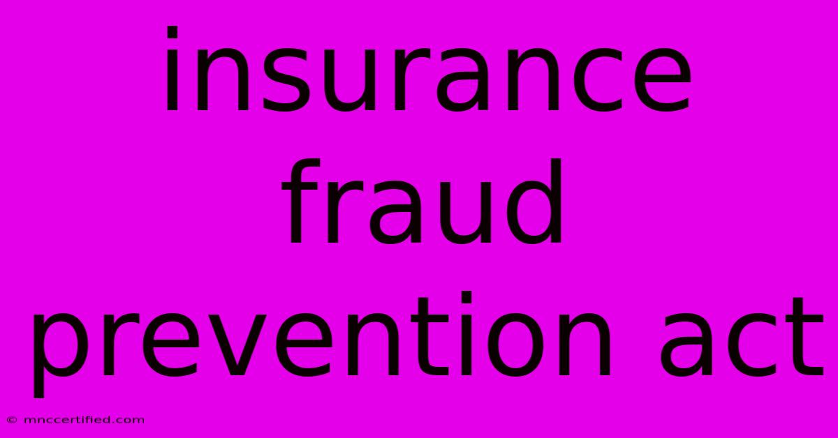 Insurance Fraud Prevention Act