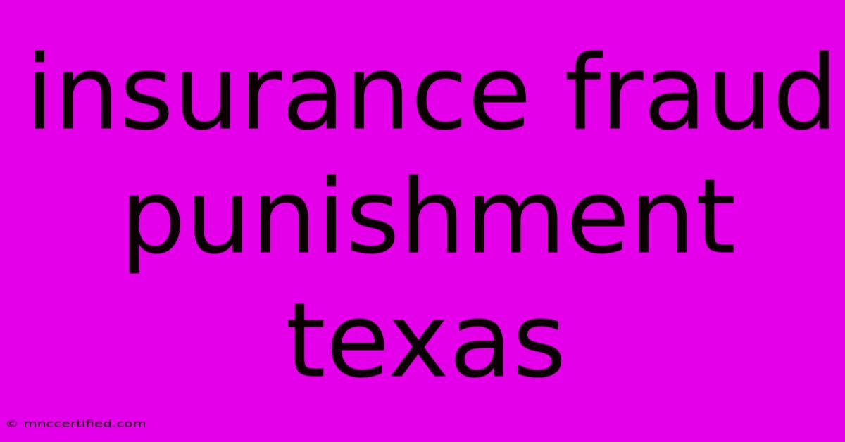 Insurance Fraud Punishment Texas