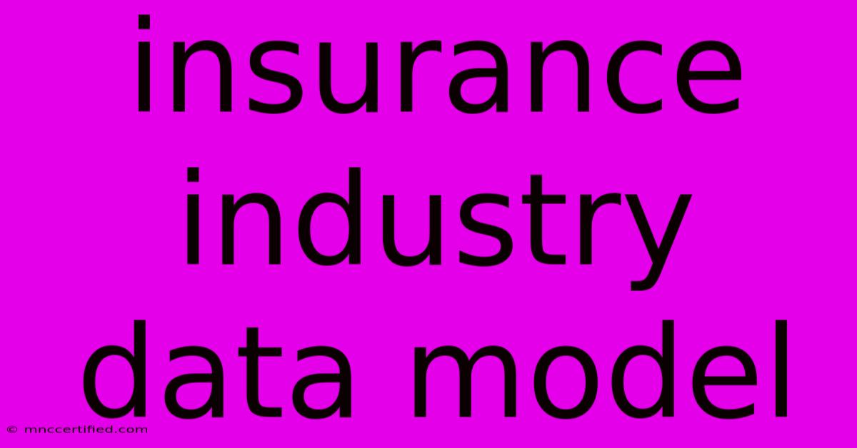 Insurance Industry Data Model