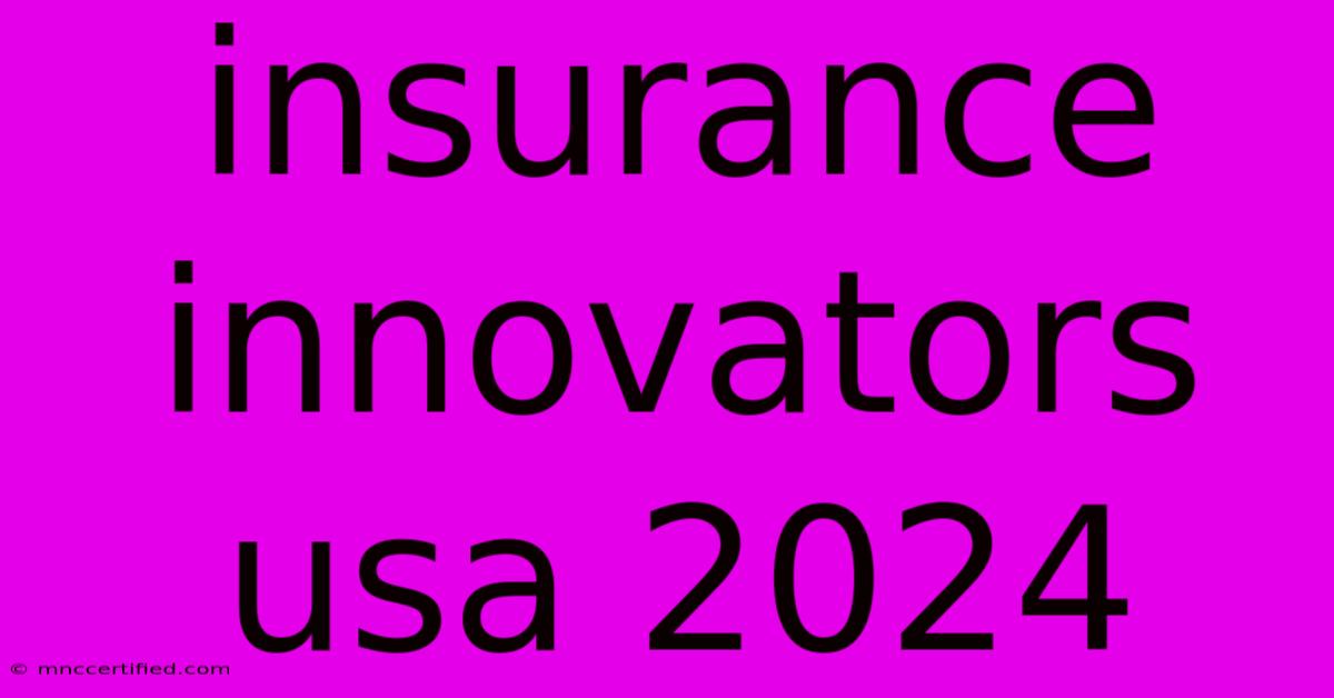 Insurance Innovators Usa 2024