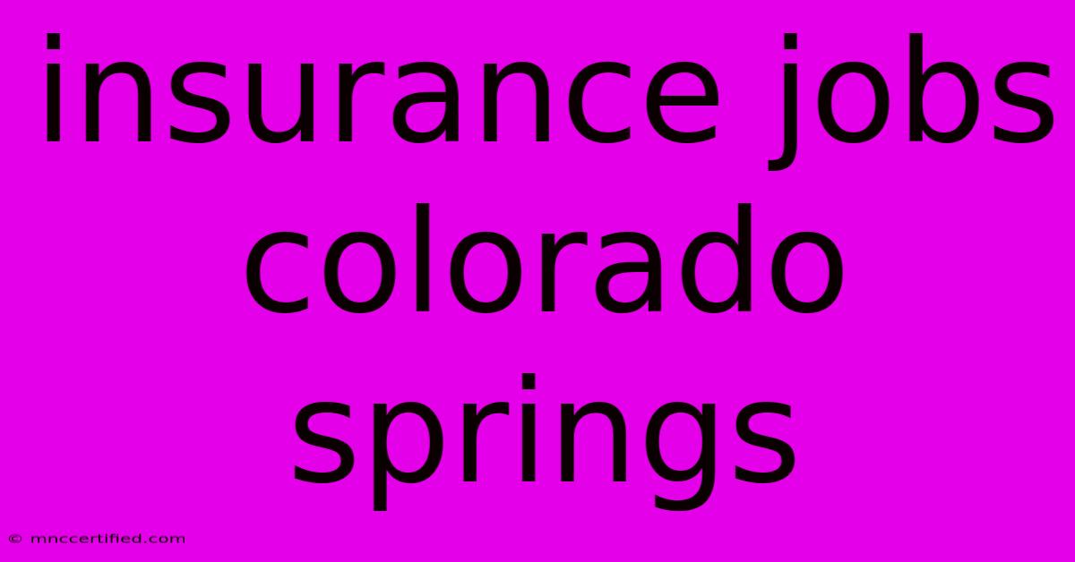 Insurance Jobs Colorado Springs