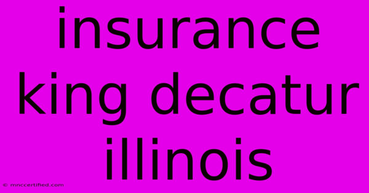 Insurance King Decatur Illinois