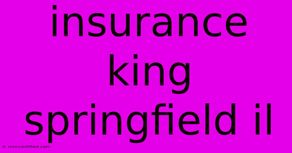 Insurance King Springfield Il