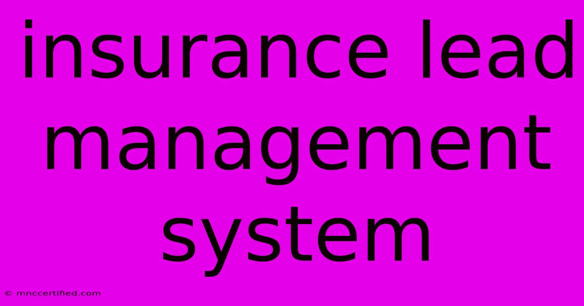 Insurance Lead Management System