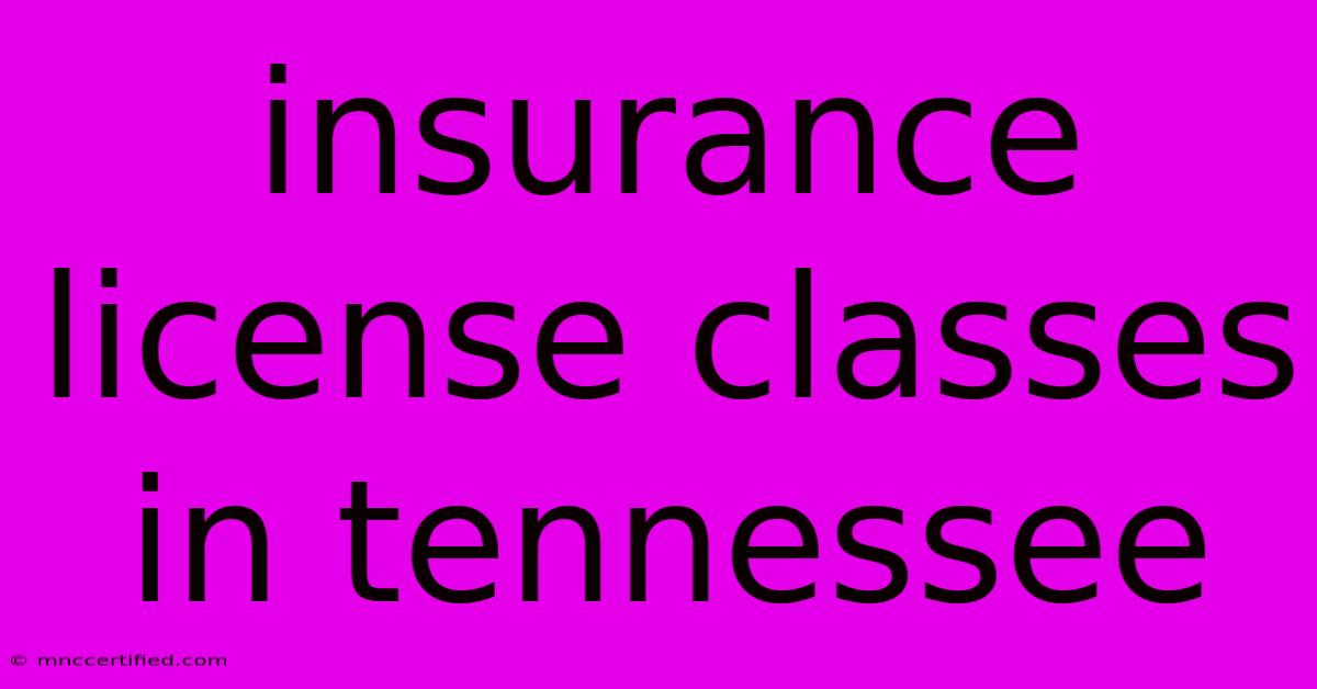 Insurance License Classes In Tennessee