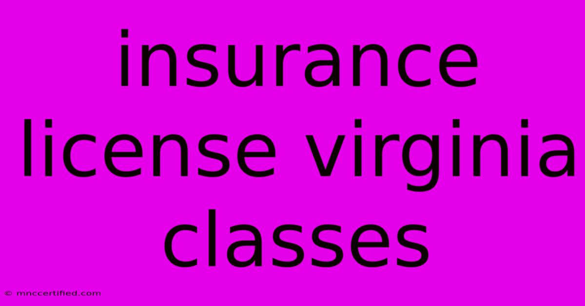 Insurance License Virginia Classes