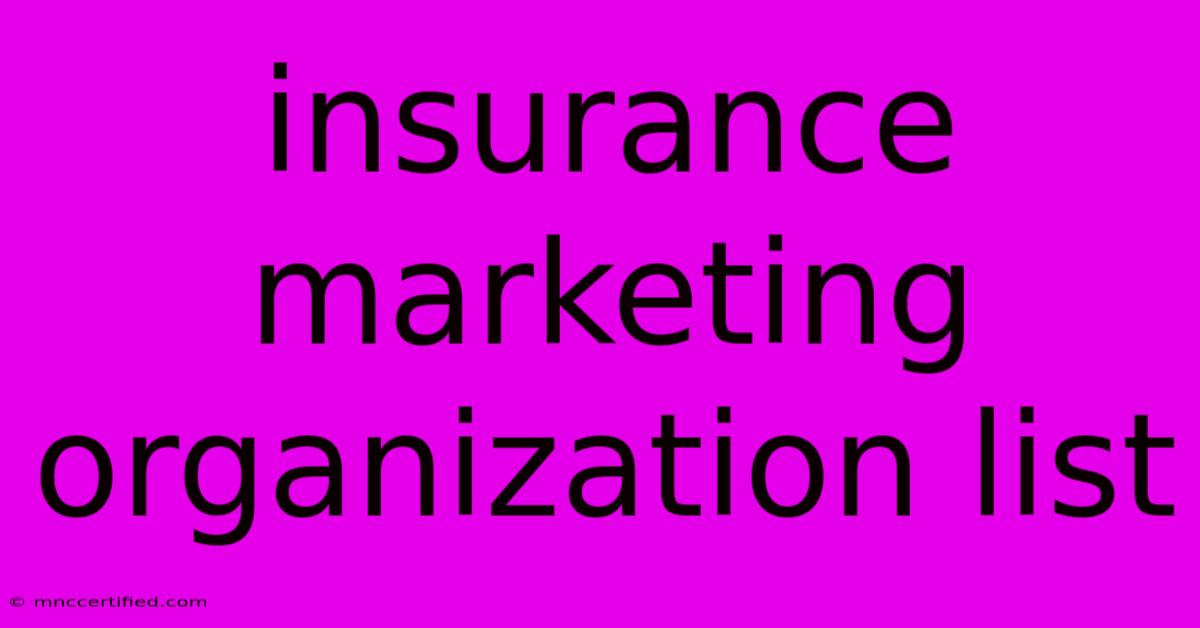 Insurance Marketing Organization List