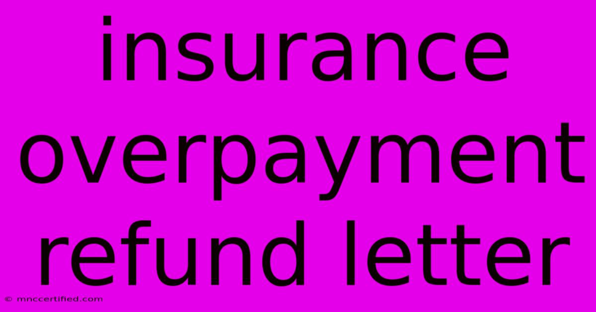 Insurance Overpayment Refund Letter