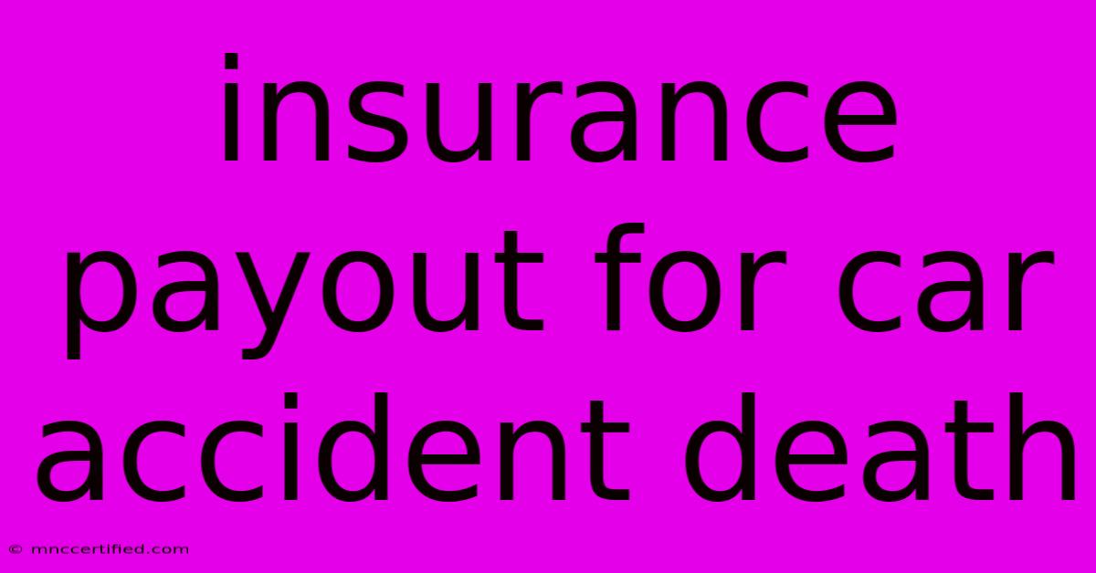 Insurance Payout For Car Accident Death