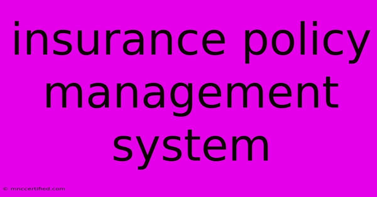 Insurance Policy Management System