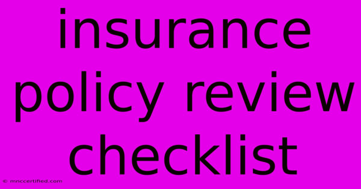 Insurance Policy Review Checklist