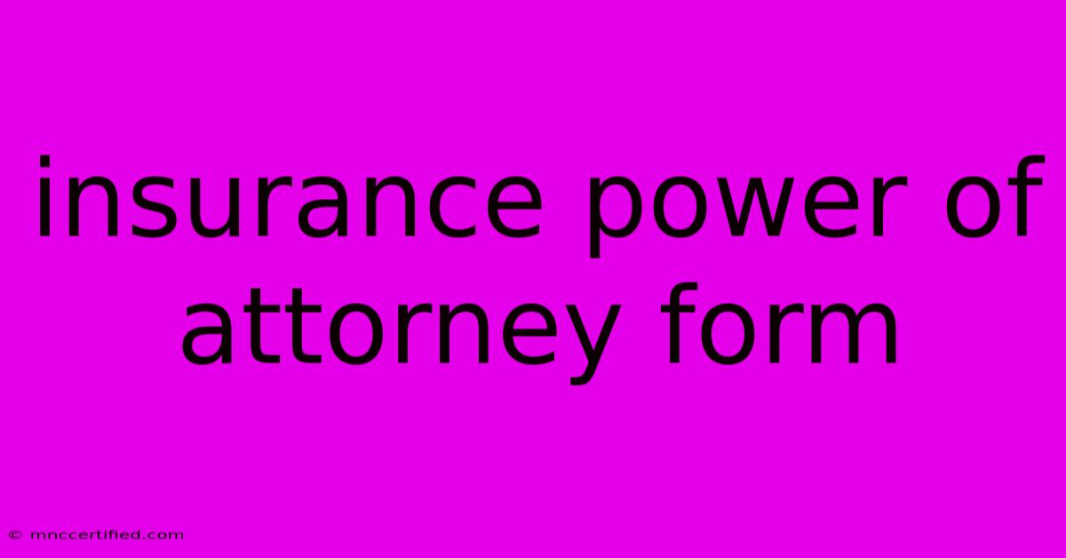 Insurance Power Of Attorney Form