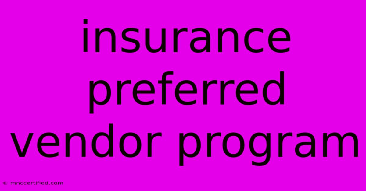 Insurance Preferred Vendor Program