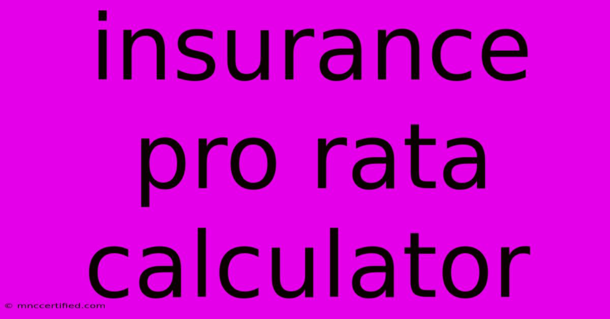 Insurance Pro Rata Calculator