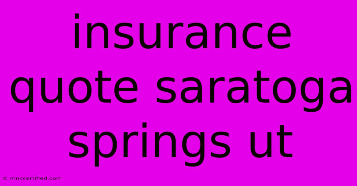 Insurance Quote Saratoga Springs Ut