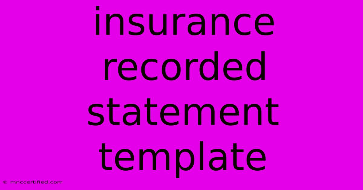 Insurance Recorded Statement Template