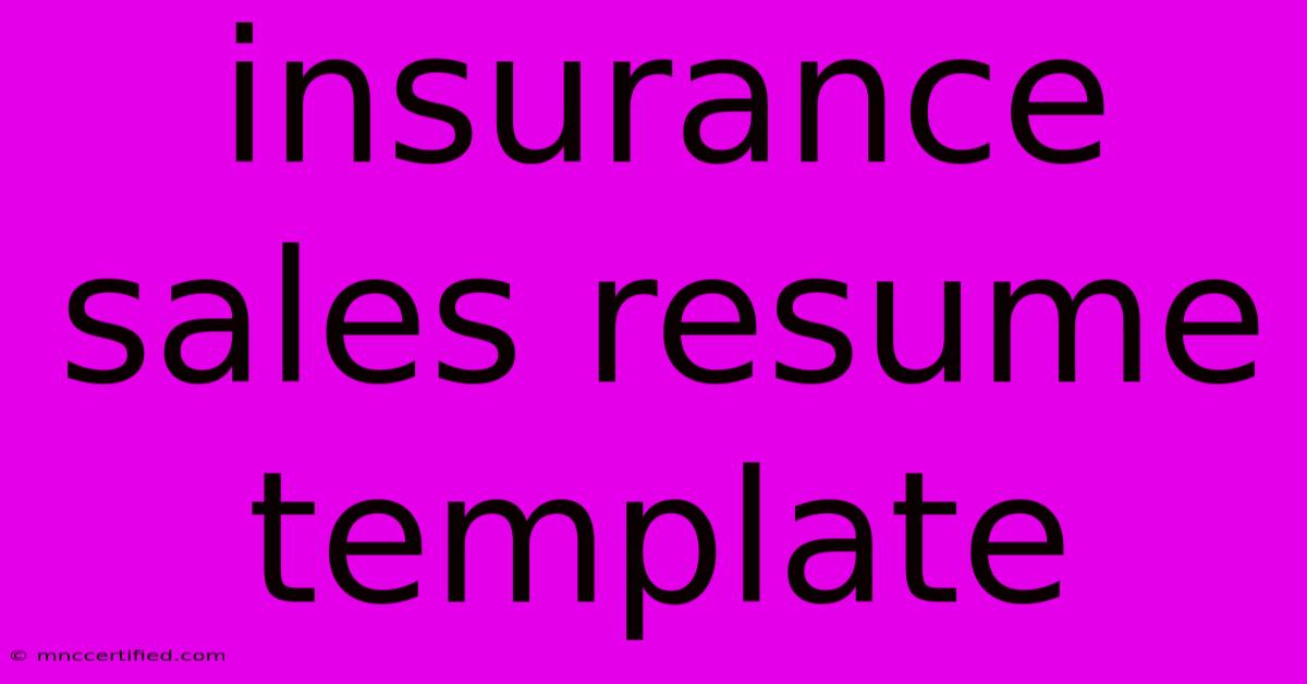 Insurance Sales Resume Template