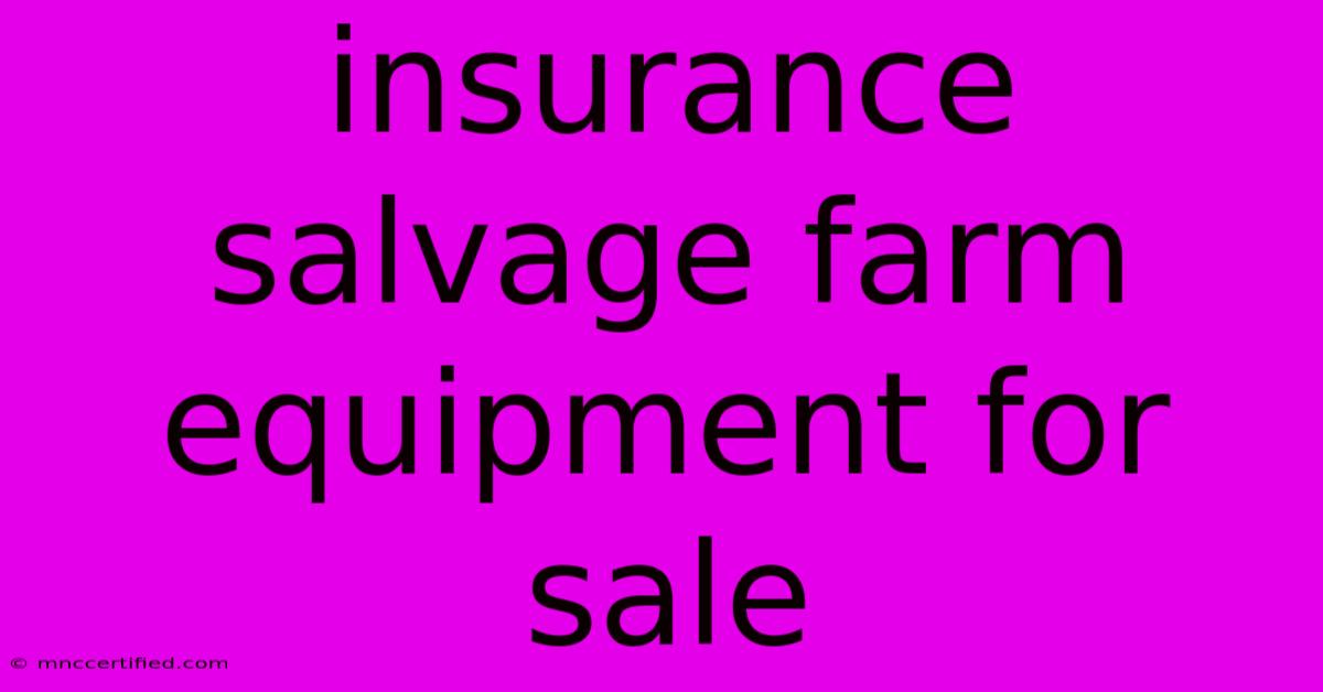 Insurance Salvage Farm Equipment For Sale