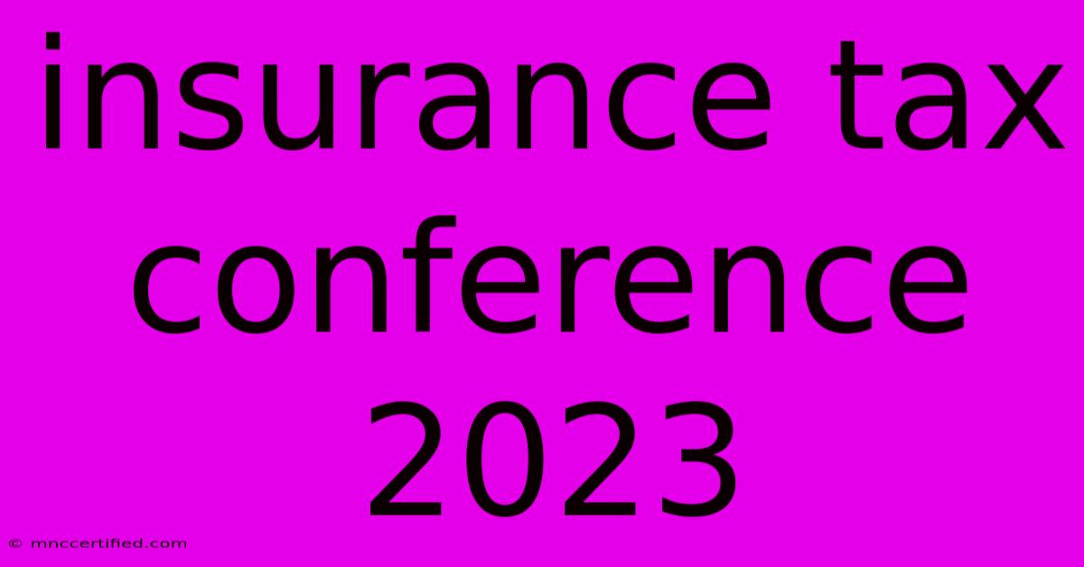 Insurance Tax Conference 2023