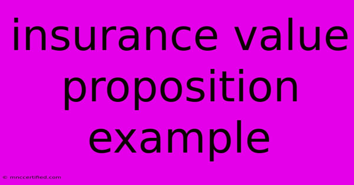 Insurance Value Proposition Example