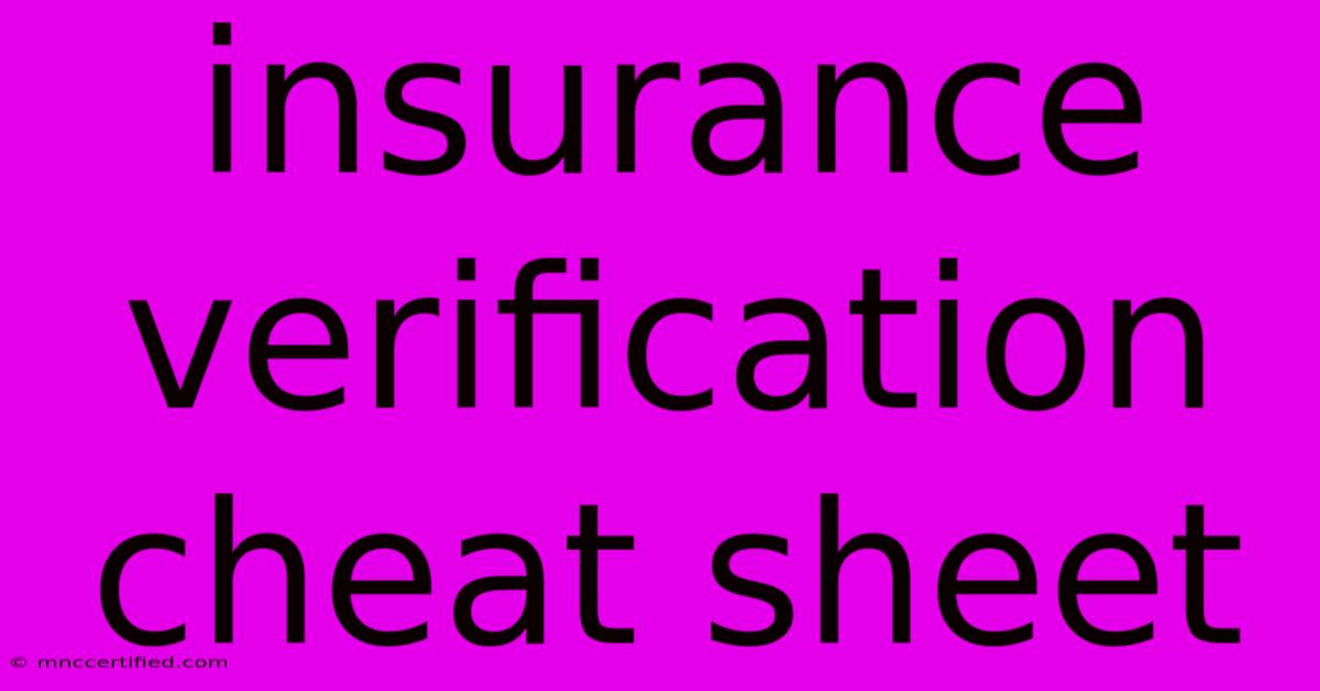 Insurance Verification Cheat Sheet