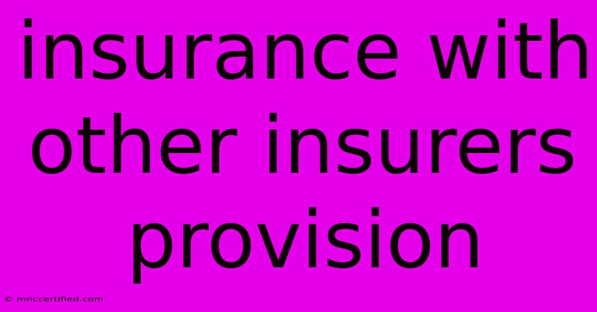 Insurance With Other Insurers Provision