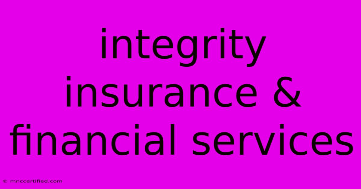 Integrity Insurance & Financial Services