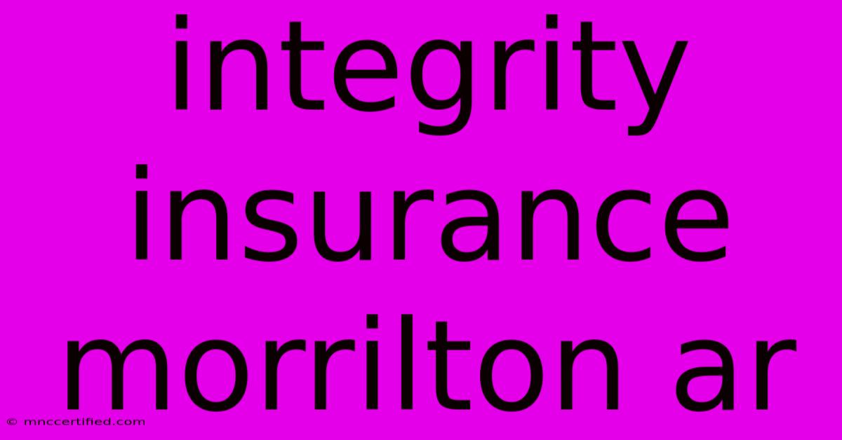 Integrity Insurance Morrilton Ar