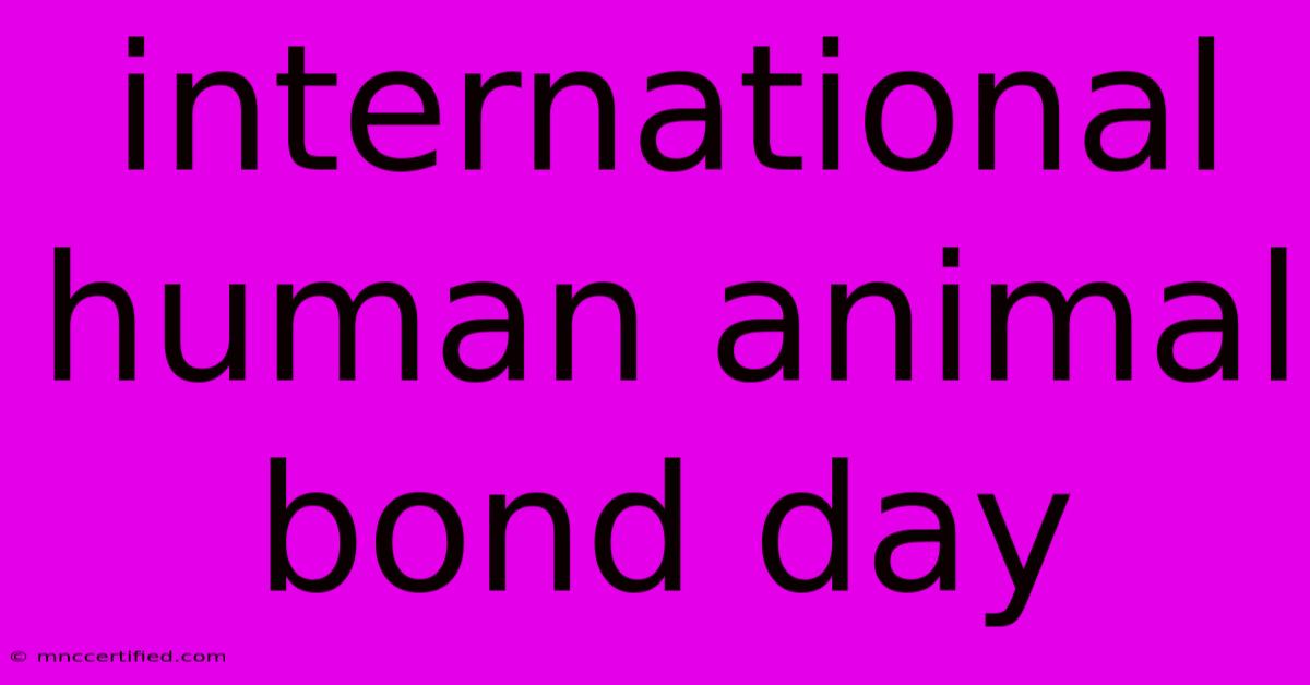 International Human Animal Bond Day