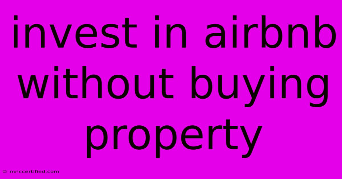 Invest In Airbnb Without Buying Property