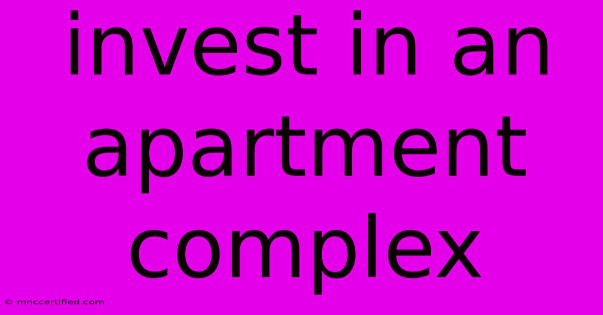 Invest In An Apartment Complex