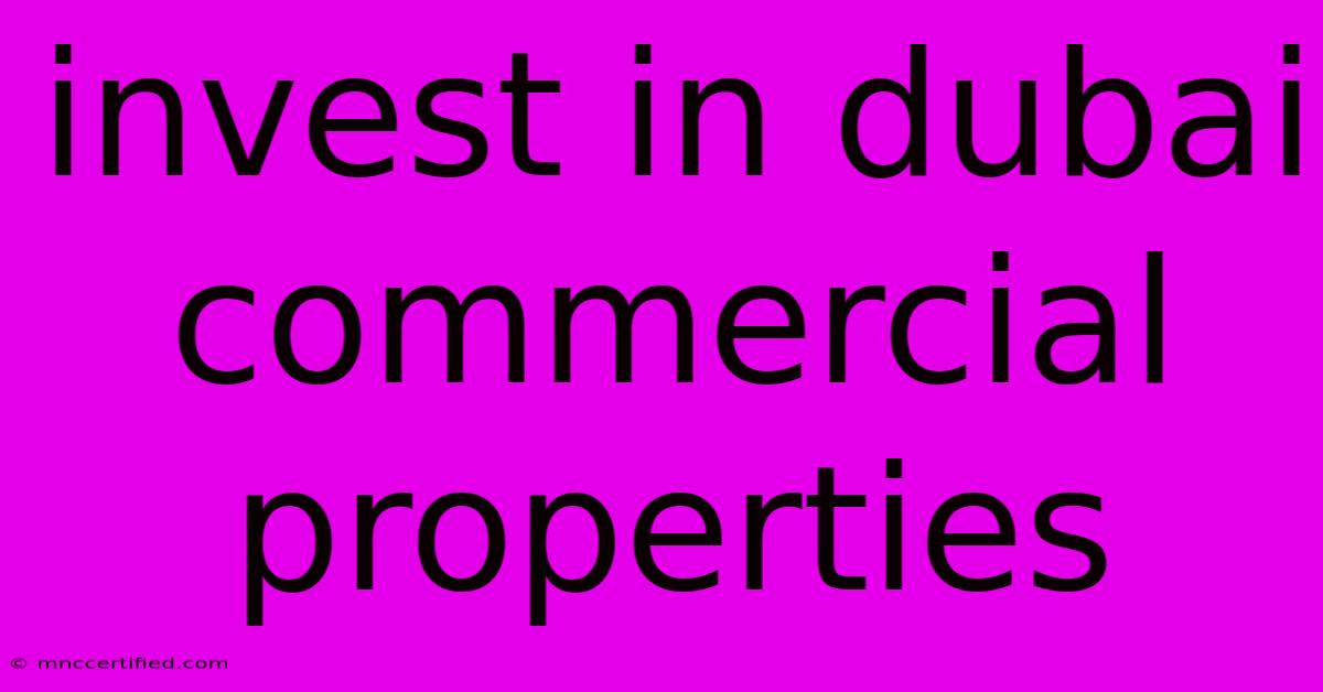 Invest In Dubai Commercial Properties