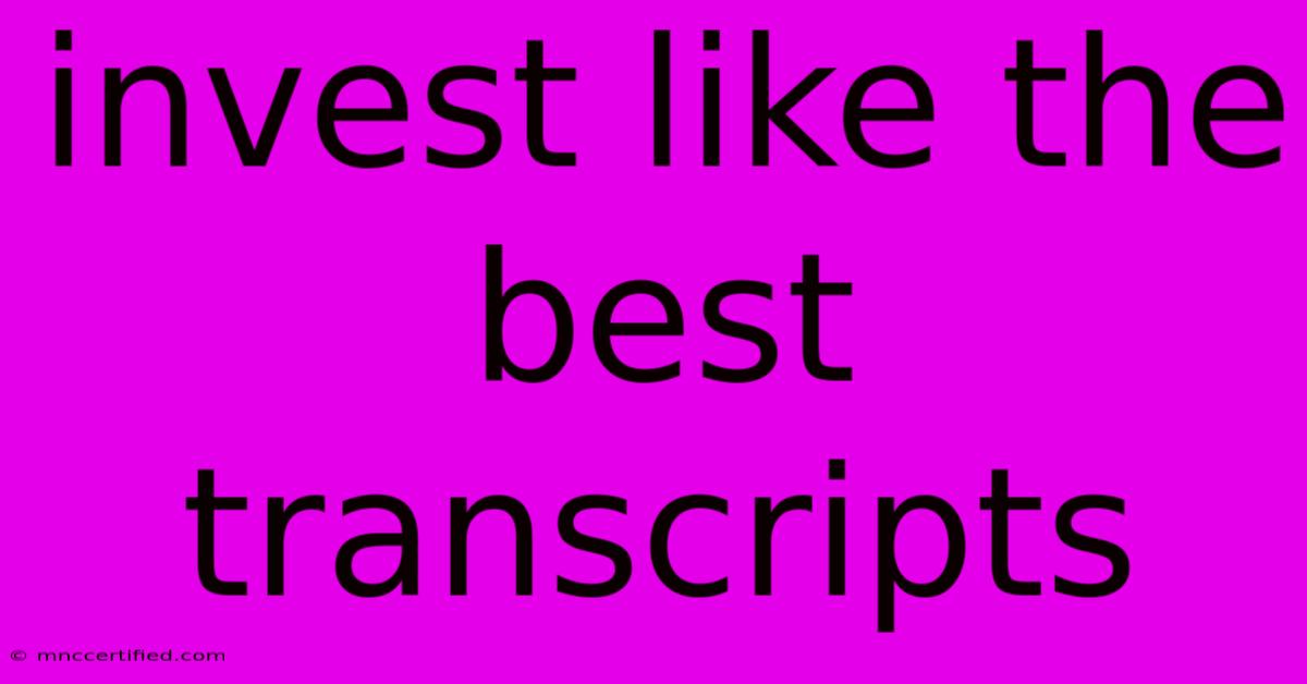 Invest Like The Best Transcripts