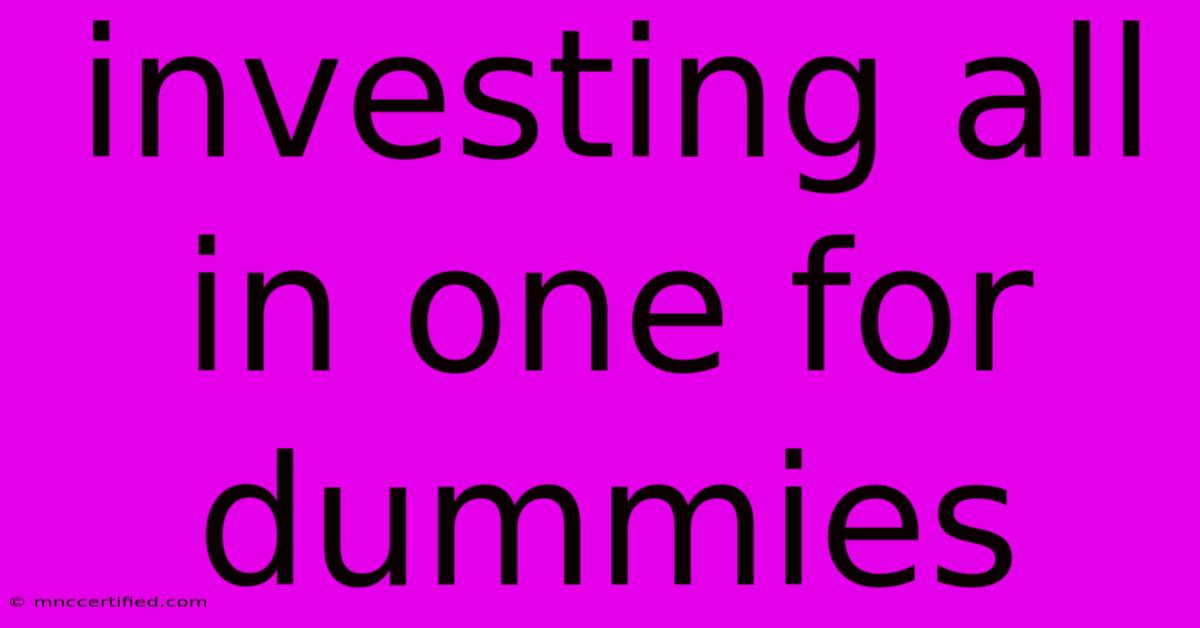 Investing All In One For Dummies