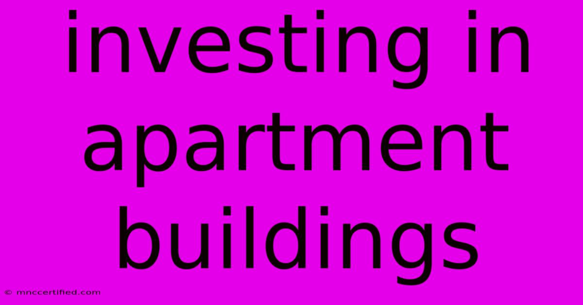 Investing In Apartment Buildings