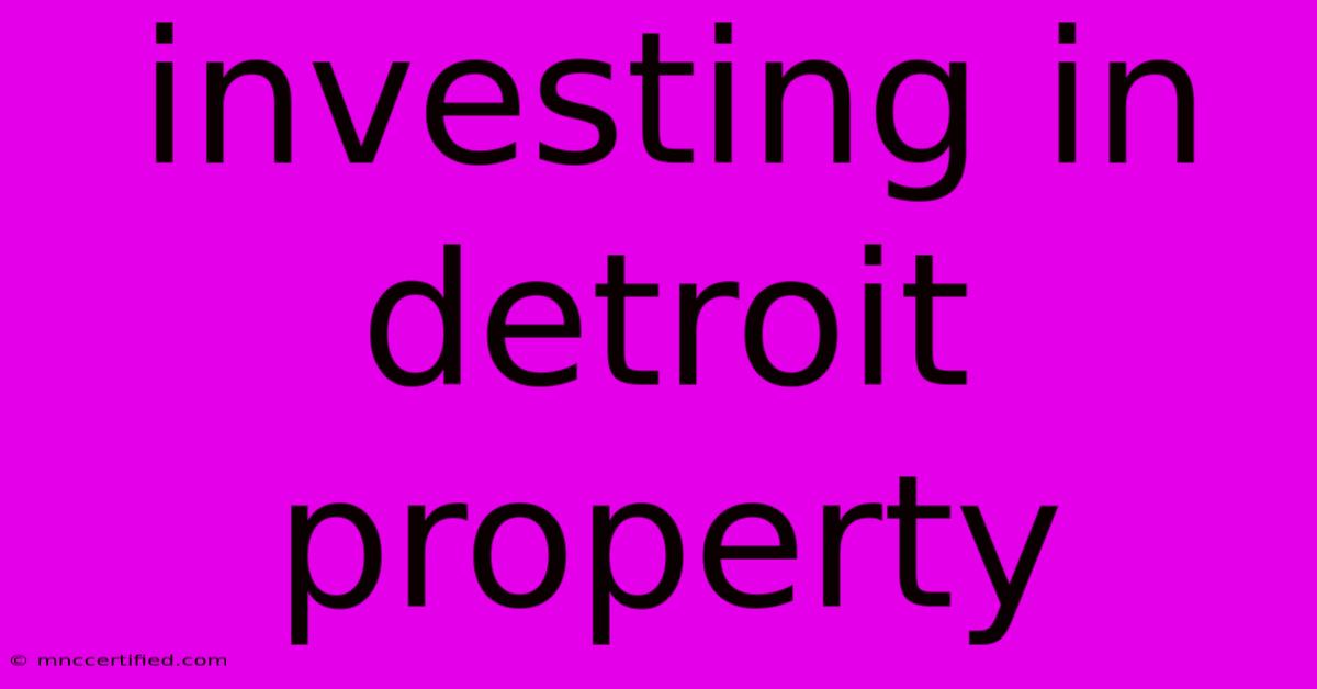 Investing In Detroit Property