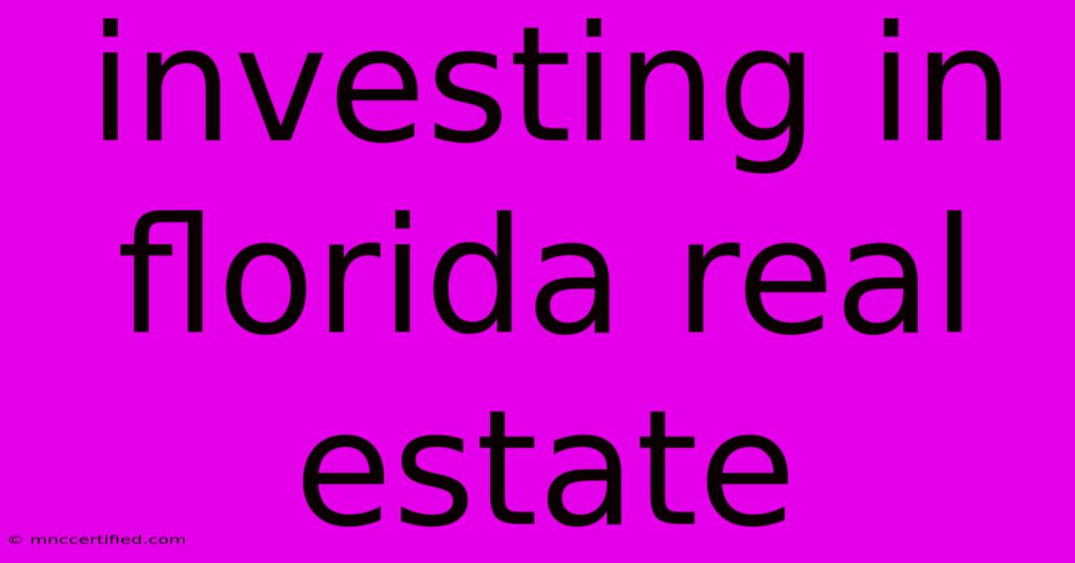 Investing In Florida Real Estate