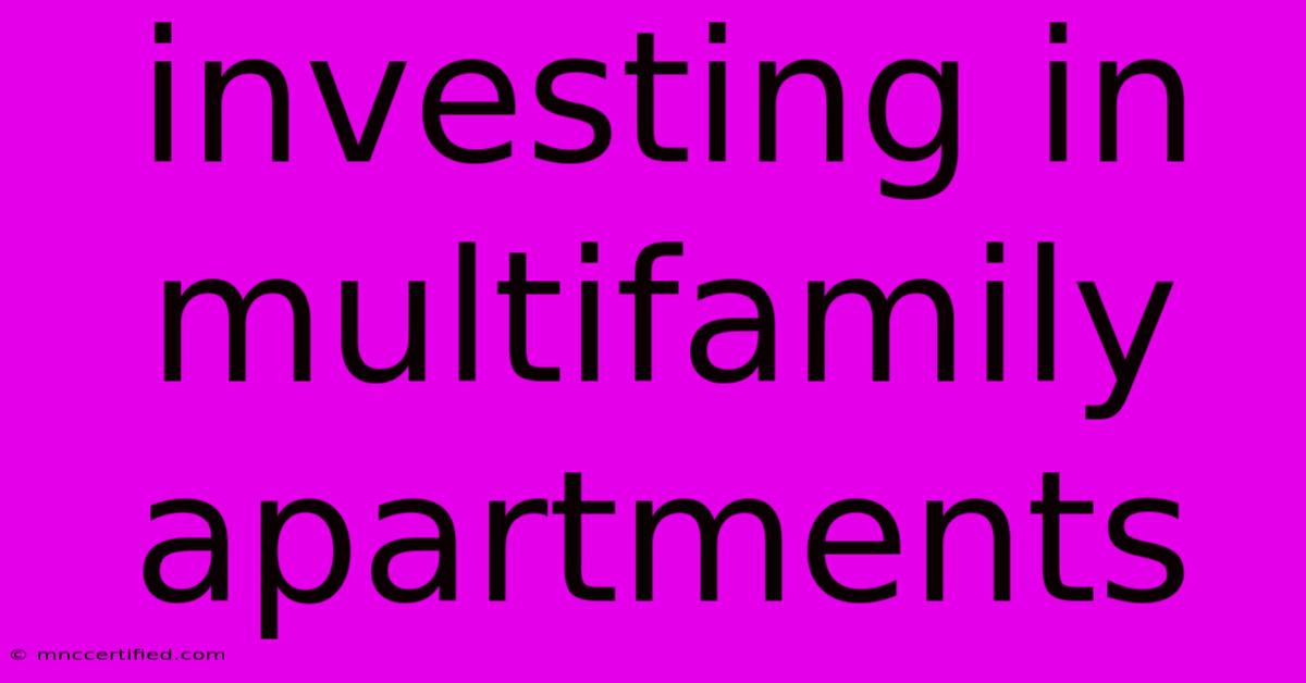 Investing In Multifamily Apartments