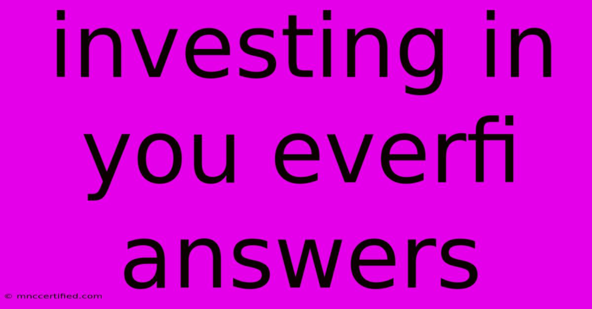 Investing In You Everfi Answers