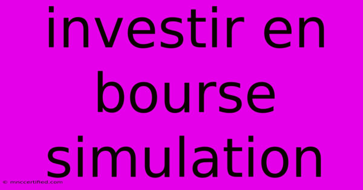 Investir En Bourse Simulation