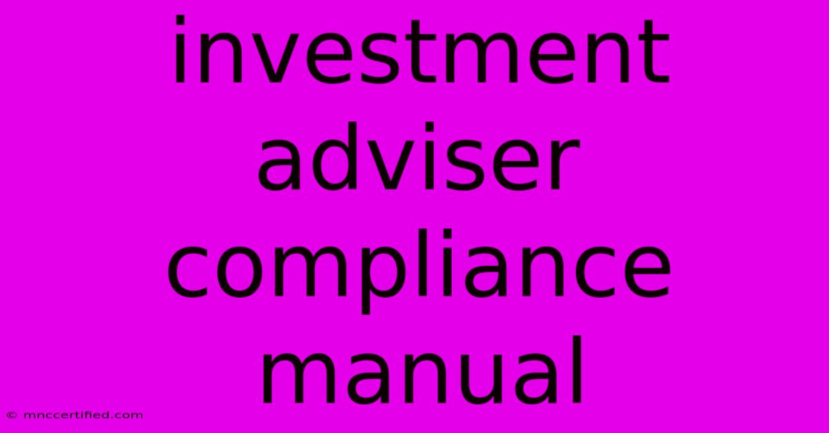 Investment Adviser Compliance Manual