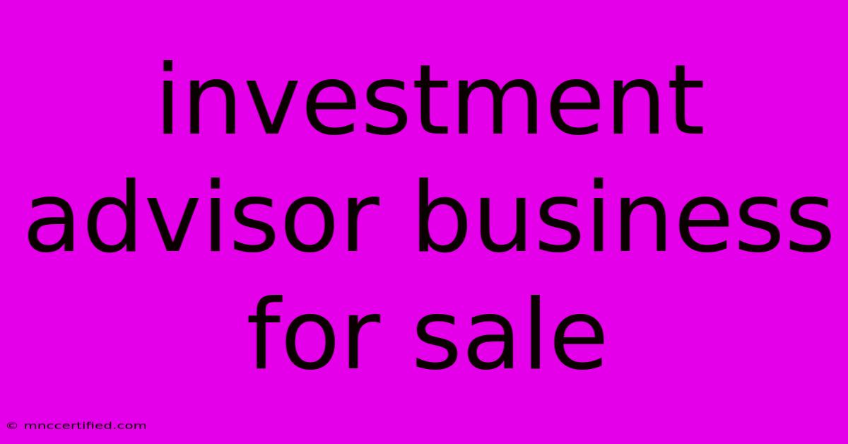 Investment Advisor Business For Sale