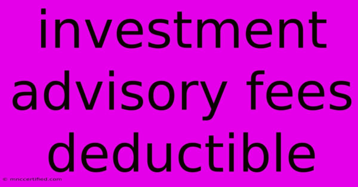 Investment Advisory Fees Deductible