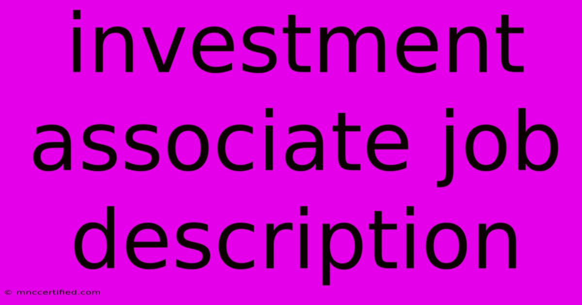 Investment Associate Job Description