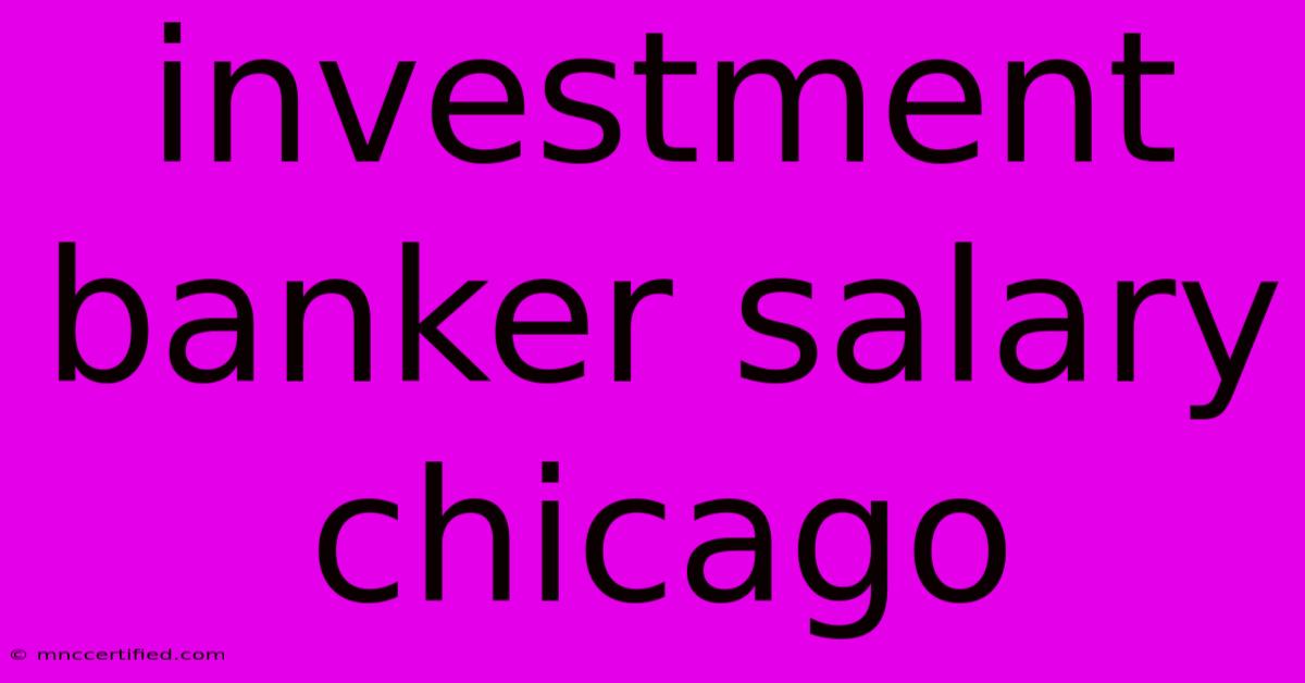 Investment Banker Salary Chicago