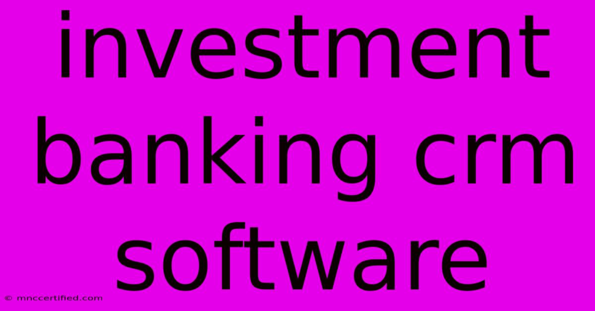 Investment Banking Crm Software