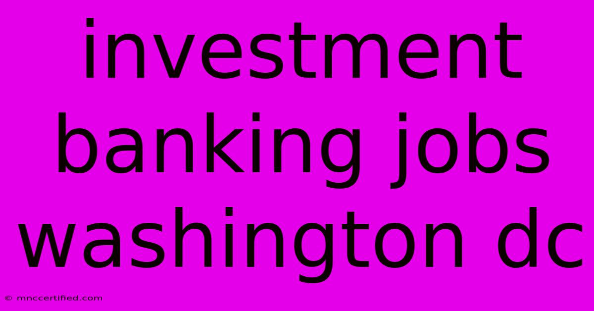 Investment Banking Jobs Washington Dc