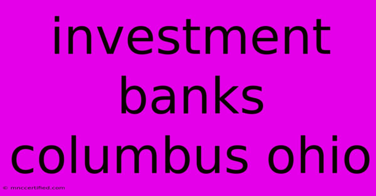 Investment Banks Columbus Ohio