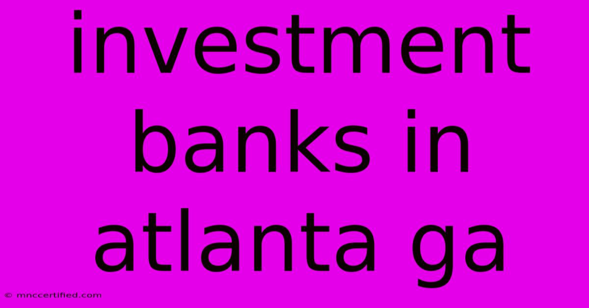 Investment Banks In Atlanta Ga